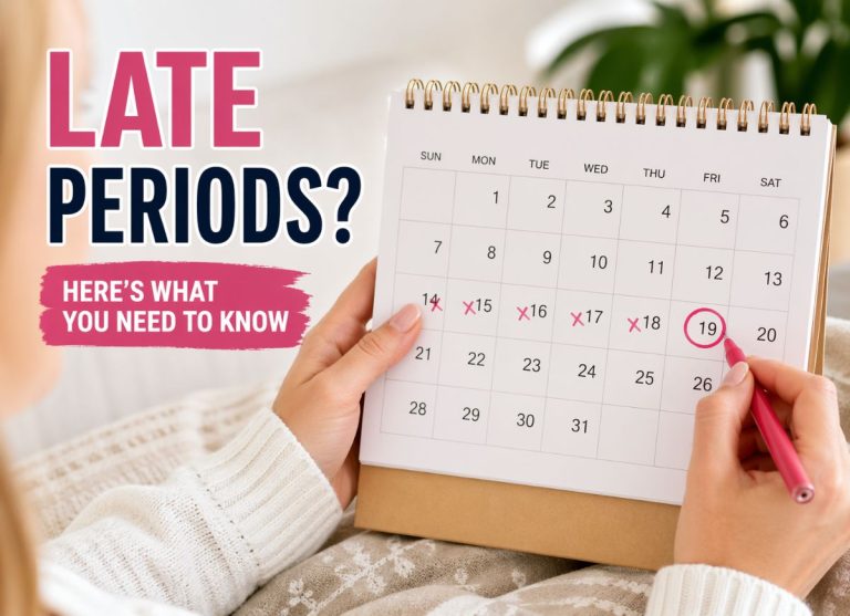 10 Common Reasons for a Late Period (When You’re Not Pregnant)