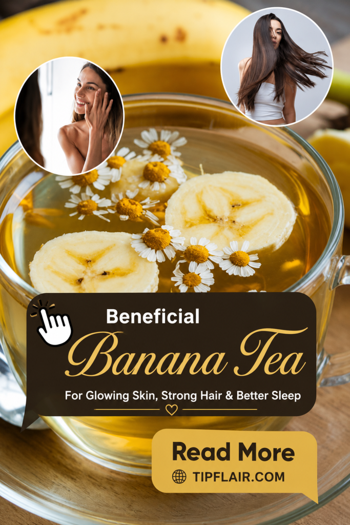 The Bedtime Banana Tea Ritual for Softer, Clearer Skin