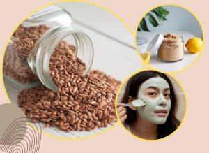 Flaxseeds is The Beauty Superfood for Glowing Radiant Skin