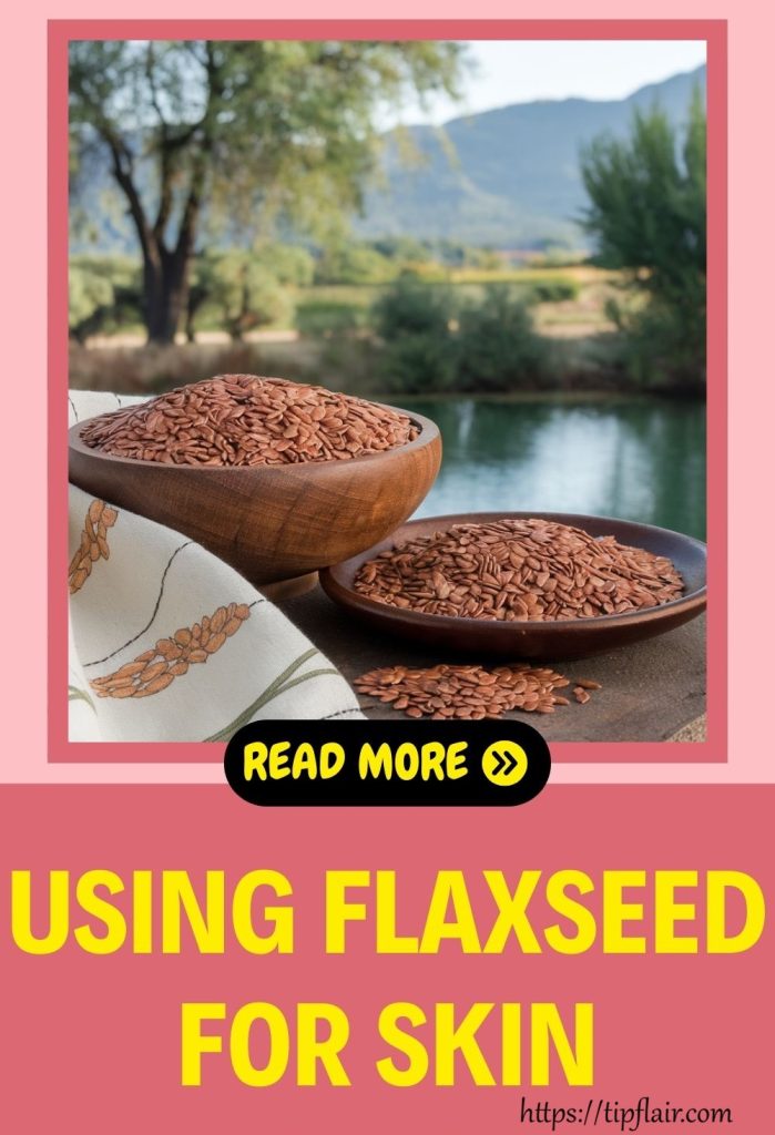 Using Flaxseed for Skincare