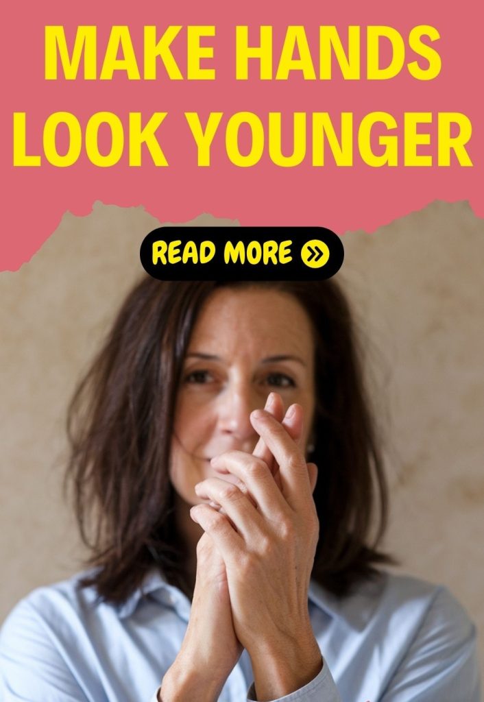 Make Hands Look Younger