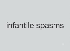 7 Signs of Infantile Spasms Parents Should Know