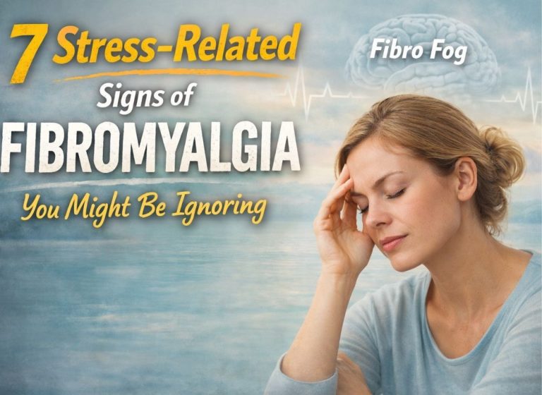 7 Stress-Related Signs of Fibromyalgia You Might Be Ignoring
